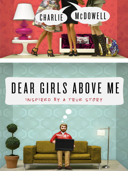 Title details for Dear Girls Above Me by Charles McDowell - Wait list